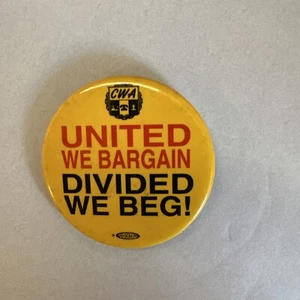 CWA • United We Bargain Divided We Beg! • Pin Pinback Button - Picture 1 of 4