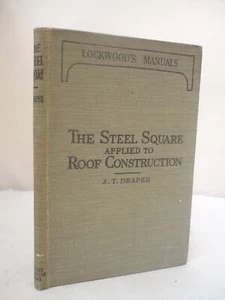 The Steel Square Applied to Roof Construction - J T Draper HB 1925 - Imagen 1 de 8