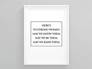 Feministisches Zitat Druck Here’s To Strong Women May We Be Them Feminismus Mädchen Zitat - Bild 1 von 3