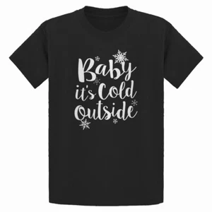 Baby its Cold Outside Youth T-shirt - Picture 1 of 10