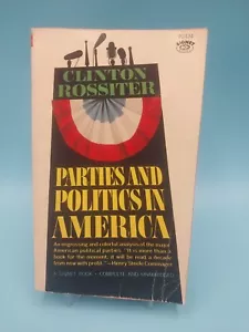 VINTAGE 1960 SIGNET BOOK PARTIES AND POLITICS IN AMERICA BY CLINTON ROSSITER - Foto 1 di 8