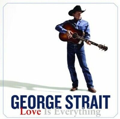 George Strait : Love Is Everything Country 1 Disc CD • 5.77$