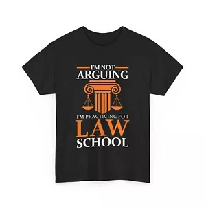 Law Student | I'm Not Arguing I'm Practicing For Law School T-Shirt - Bild 1 von 15