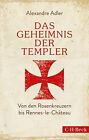 Das Geheimnis der Templer: Von Leonardo da Vinc, Adler, Fock, Muller*.
