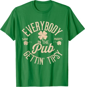 Everybody In the Pub Getting Tipsy Funny St Patrick's Day T-Shirt All Size S-4XL - Picture 1 of 6