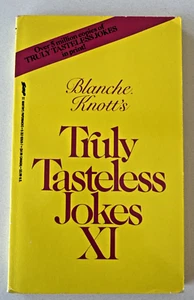Blanche Knott's Truly Tasteless Jokes XI (11) Paperback Blanche Knott - Picture 1 of 5