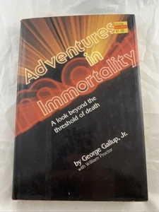 Gallup, George ADVENTURES IN IMMORTALITY A Look Beyond the Threshold of Death 1 - Picture 1 of 5