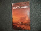 Stewart, George. The California Trail. An Epic With Many Heroes.  1983. Illustra