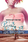 Watch Out for the Big Girls 3 marché de masse relié papier J. M. Benjam