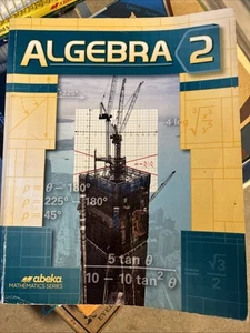 Abeka Algebra 2 Student Text Math - Picture 1 of 5