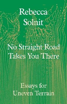 No Straight Road Takes You There by Rebecca Solnit (Hardback Book) - Image 1 of 2