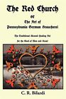 Red Church Or The Art Of Pennsylvania German Braucherei, Paperback By Bilardi...