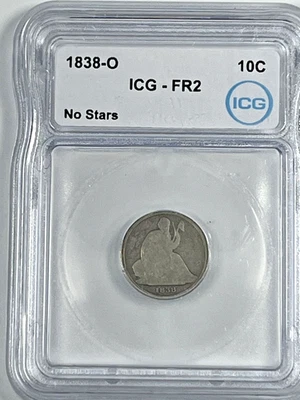 1838-O No Stars Liberty Seated Dime : ICG FR2 - Image 1 of 4