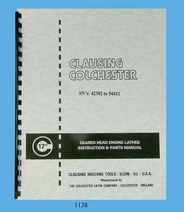 Clausing Colchester 17" s/n's: 42302 to 54411 Lathe Instruct & Part Manual #1138 - Picture 1 of 5