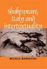 Michele Marrapodi Shakespeare, Italy and Intertextuality (Paperback)