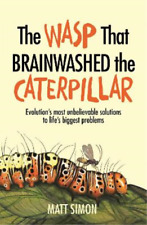 Matt Simon The Wasp That Brainwashed the Caterpillar (Taschenbuch)