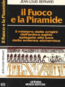 Il Fuoco e la Piramide. Il mistero delle origini dell'antico Egitto spiegato all - Foto 1 di 1