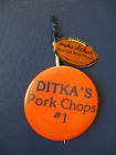 Ditka's Pork Chops #1 nouveauté de restaurant 2,25 pouces Pinback Chicago Bears Da Coach B3