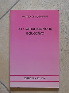 LA COMUNICAZIONE EDUCATIVA MATTEO DE AUGUSTINIS EDITRICE LA SCUOLA 1993 - Imagen 1 de 6