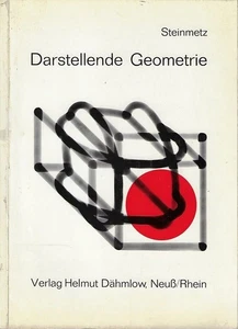Darstellende Geometrie. H. Steinmetz Steinmetz, Heinrich: - Imagen 1 de 1