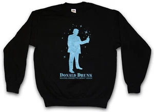 Donald Drunk Sweatshirt Pullover Fun Alcohol Drunk wasted Party drunken - Picture 1 of 1