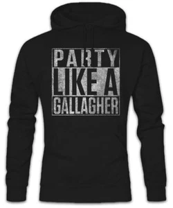 Party Like A Gallagher Hoodie Kapuzenpullover Lip Frank Fiona Carl Shameless Fun - Bild 1 von 1