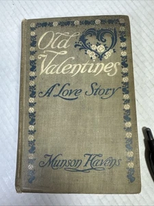 Old Valentines A Love Story Havens Munson veröffentlicht von Houghton Mifflin 1914 HC - Bild 1 von 14