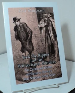 Jack the Ripper and the Whitechapel Murders - Crimes and Victims by Zed Simpson - Imagen 1 de 2