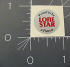 LONESTAR lone star Proud Patron STICKER decal craft beer brewery brewing light for sale