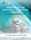 Fermentation and Biochemical Engineering Handbook, Third Edition - VERY GOOD