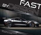 Fast By Design: Great Cars at the Intersection of Speed and Luxury , Publication