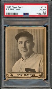 1940 Play Ball Pie Traynor #224 PSA 2.5 FRESH SLAB!