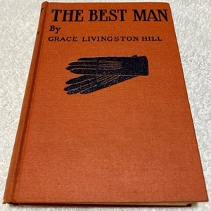 1914 The Best Man by Grace Livingston Hill Old Vtg HC Book Antique Novel 1913 - Picture 1 of 3