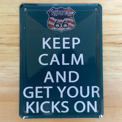 "KEEP CALM AND GET YOUR KICKS ON" Metal Sign 8"x12" Route 66 mother road Highway - Image 1 of 3
