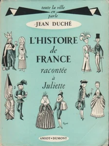 JEAN DUCHE L'HISTOIRE DE FRANCE RACONTEE A JULIETTE + PARIS POSTER GUIDE - Picture 1 of 4