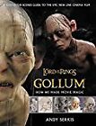 Gollum: how we made movie magic (the lord of the rings)