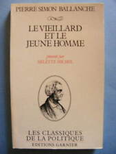 P. S. Ballanche Le Vieillard et le Jeune Homme Ed. Garnier 1981 Libéralisme