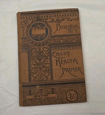 1889 Child's Health Primer for Primary Classes Pathfinder Physiology No 1 School - Image 1 of 4