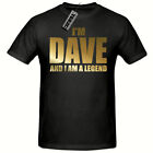 Gold Im Dave And I Am A Legend T Shirt Funny Novelty Mens Tshirtdave T Shirt