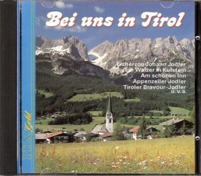 V/A Bei Uns In Tirol - CD, Edelweiß Sextett, Spitzstoaner, Berg Zigeuner u.v.a. - Bild 1 von 2