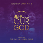 Sovereign Grace Music ? Shiloh Church Choir ? Behold Our God Cd 2019 ?? New ??