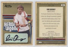 2006 Ace Authentics Heroes & Legends Gold Auto /25 Sam Querrey #56 Auto