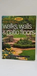 Sunset How to Build Walks, Walls, and Patio Floors; Brick, Stone, Pavers, Tile - Picture 1 of 12