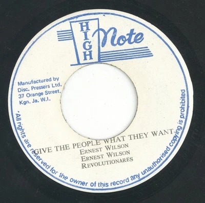 " GIVE THE PEOPLE WHAT THEY WANT." ernest wilson. HIGH NOTE 7in 1980. - Image 1 of 2