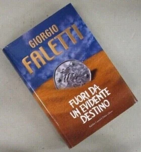 FUORI DA UN EVIDENTE DESTINO - Giorgio Faletti - Baldini Castoldi Dalai - 2006 - Picture 1 of 1