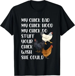 Maglietta unisex My Chick Bad My Chick Hood My Chick Do Stuff divertente regalo pollo - Foto 1 di 4