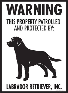 Warning! Labrador Retriever Property Protected Aluminum Dog Sign - 9" x 12" - Picture 1 of 5