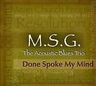 Done Spoke My Mind von M.S.G. the Acoustic Blues Trio | CD | Zustand sehr gut