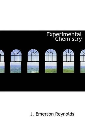 Experimental Chemistry (Large Print Edition) by Reynolds, J. Emerson - Image 1 of 1