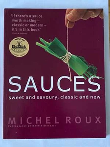 Sauces Michel Roux Sweet and Savoury, Classsic and New Paperback 2006 VGC - Picture 1 of 11